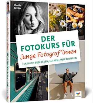 Der Fotokurs für junge Fotograf*innen - Nicolle Buttler - Książki - Vierfarben - 9783842109209 - 7 lipca 2022