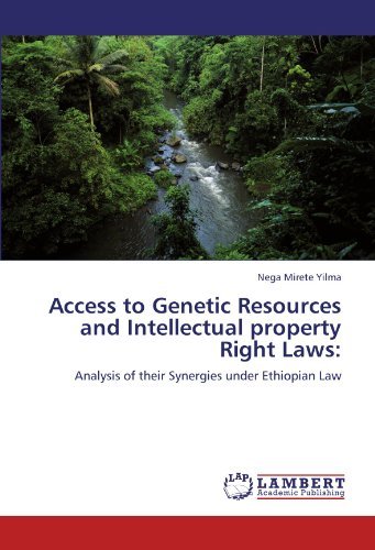 Access to Genetic Resources and Intellectual Property Right Laws:: Analysis of Their Synergies Under Ethiopian Law - Nega Mirete Yilma - Bøger - LAP LAMBERT Academic Publishing - 9783845476209 - 5. september 2011