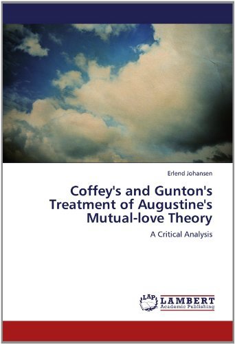 Cover for Erlend Johansen · Coffey's and Gunton's Treatment of Augustine's Mutual-love Theory: a Critical Analysis (Pocketbok) (2012)