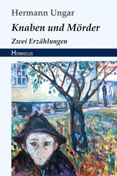 Cover for Hermann Ungar · Knaben Und M rder (Paperback Book) (2018)