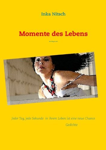 Cover for Inka Nitsch · Momente des Lebens: Der Weg zu mir (Taschenbuch) [German edition] (2012)
