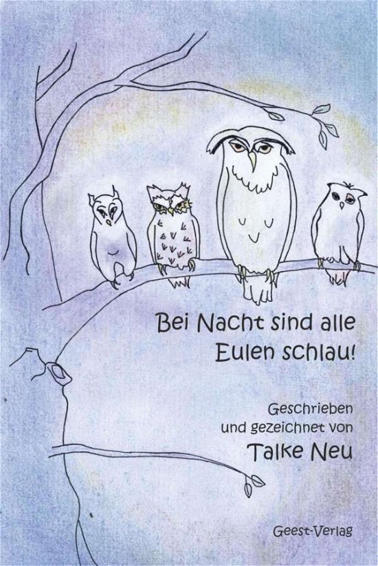 Cover for Neu · Bei Nacht sind alle Eulen schlau (Bog)