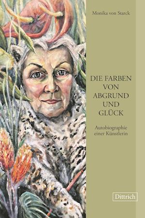 Cover for Monika von Starck · Die Farben von Abgrund und Glück (Book) (2024)