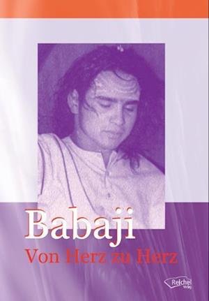 Cover for Gertraud Reichel · Babaji. Von Herz zu Herz (Paperback Book) (2010)