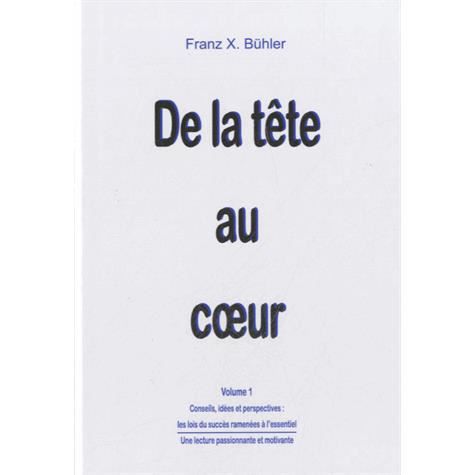 Cover for Franz X. Bühler · De la Tete au Coeur (Hardcover Book) (2010)