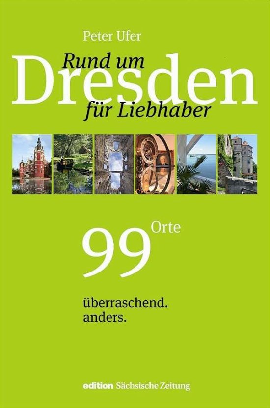 Rund um Dresden für Liebhaber - Ufer - Bücher -  - 9783943444209 - 
