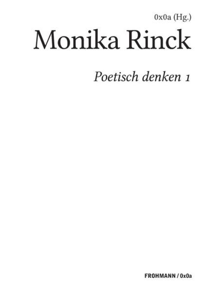 Cover for 0x0a (hg ) · Poetisch denken 1: Monika Rinck (Taschenbuch) (2020)