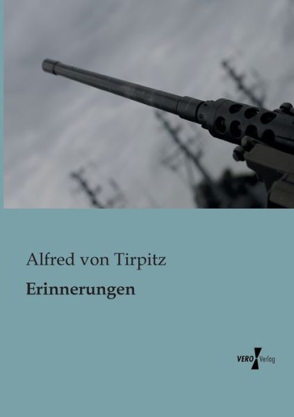 Cover for Alfred Von Tirpitz · Erinnerungen (Pocketbok) [German edition] (2019)