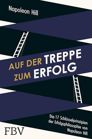 Cover for Napoleon Hill · Auf der Treppe zum Erfolg (Taschenbuch) (2021)