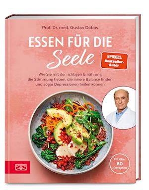 Essen für die Seele - Gustav Dobos - Books - ZS - ein Verlag der Edel Verlagsgruppe - 9783965844209 - May 4, 2024