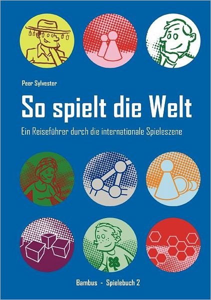 Cover for Peer Sylvester · So Spielt Die Welt (Paperback Book) [German edition] (2007)