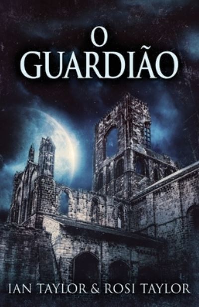 Cover for Ian Taylor · O Guardiao (Paperback Book) [Edicao Brochura Padrao edition] (2021)