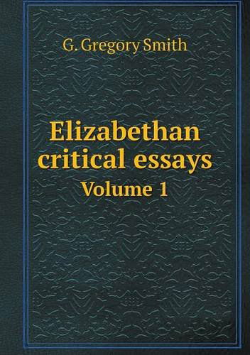 Cover for G. Gregory Smith · Elizabethan Critical Essays Volume 1 (Paperback Book) (2013)