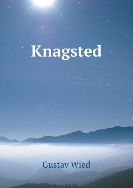 Cover for Gustav Wied · Knagsted (Paperback Book) (2015)