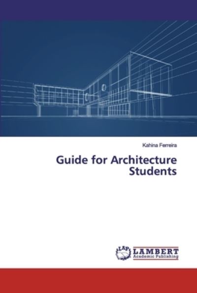 Cover for Ferreira · Guide for Architecture Student (Bok) (2019)