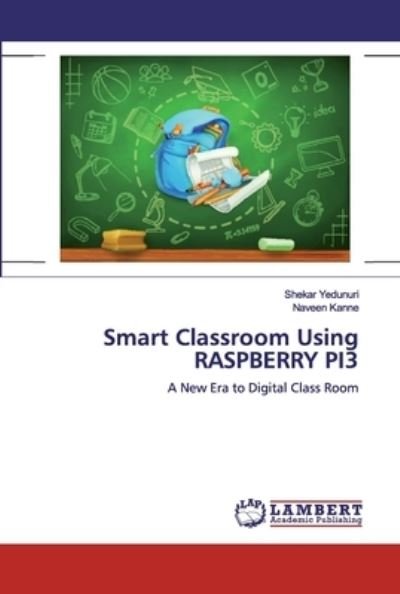 Cover for Yedunuri · Smart Classroom Using RASPBERR (Bog) (2019)