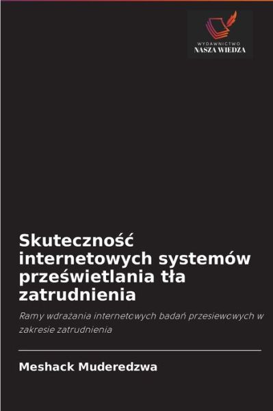 Cover for Meshack Muderedzwa · Skuteczno?c internetowych systemow prze?wietlania tla zatrudnienia (Paperback Book) (2021)
