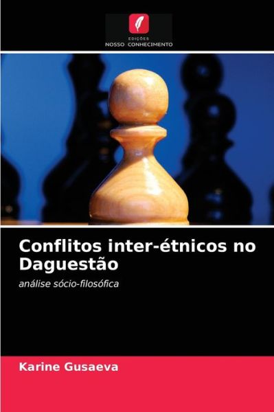 Cover for Karine Gusaeva · Conflitos inter-etnicos no Daguestao (Paperback Book) (2021)