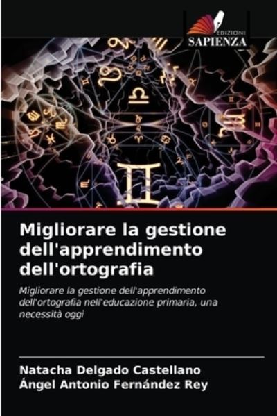 Cover for Natacha Delgado Castellano · Migliorare la gestione dell'apprendimento dell'ortografia (Paperback Book) (2021)