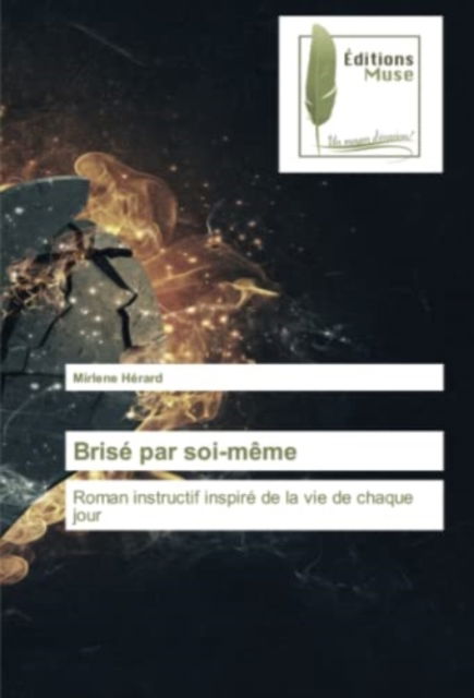 Cover for Mirlene Hérard · Brisé par soi-même (Paperback Book) (2021)