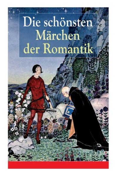 Die schoensten Marchen der Romantik - Eduard Moerike - Books - E-Artnow - 9788027318209 - April 5, 2018