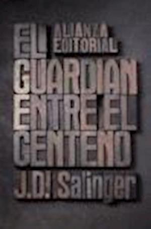 Guardian Entre El Centeno, El - Jerome David Salinger - Böcker - Alianza Editorial - 9788420674209 - 30 september 2010