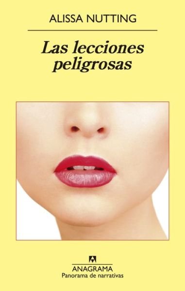 Cover for Alissa Nutting · Las Lecciones Peligrosas (Paperback Book) (2015)
