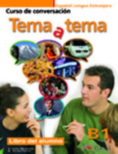 Cover for Anna Turza Ferré · Tema a tema - Curso de conversacion: Libro del alumno (B1) (Paperback Book) (2011)