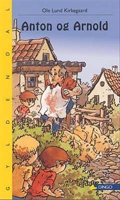 Cover for Ole Lund Kirkegaard · Dingo. Gul** Primært for 2.-3. skoleår: Anton og Arnold (Poketbok) [1:a utgåva] (2005)