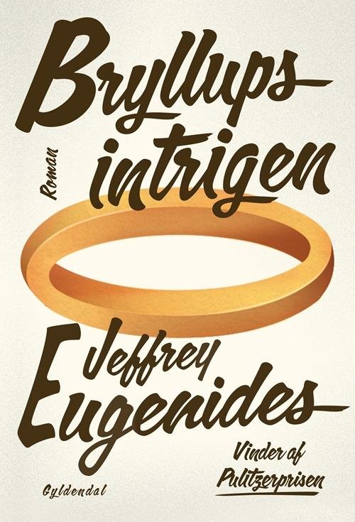 Cover for Jeffrey Eugenides · Bryllupsintrigen (Sewn Spine Book) [1. Painos] (2012)