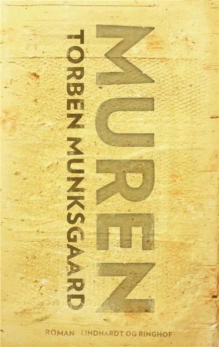 Cover for Torben Munksgaard · Muren (Sewn Spine Book) [1º edição] (2017)