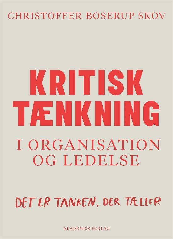 Cover for Christoffer Boserup Skov · Kritisk tænkning i organisation og ledelse (Bok) [1:a utgåva] (2023)