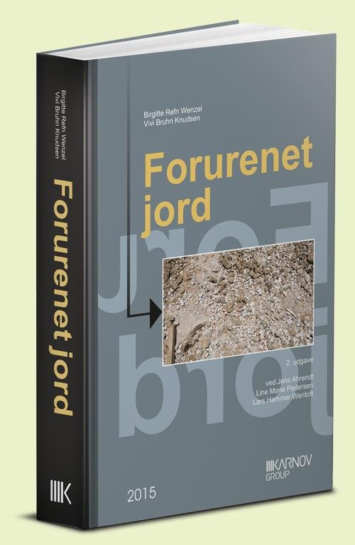 Cover for Birgitte Refn Wenzel; Vivi Bruhn Knudsen; Jens Ahrendt; Line Marie Pedersen; Lars Hammer Wentoft · Forurenet jord (Pocketbok) [2. utgave] (2015)