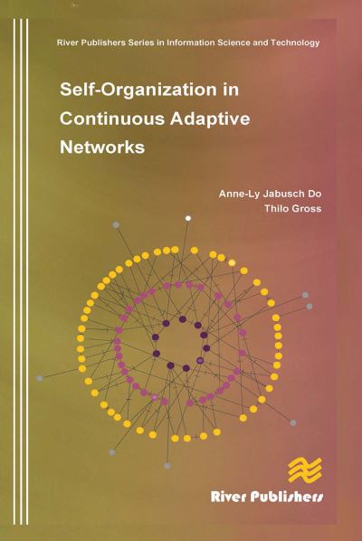 Self-Organization in Continuous Adaptive Networks - Anne-Ly Do - Książki - River Publishers - 9788770045209 - 21 października 2024