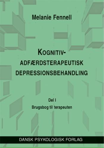 Cover for Melanie Fennell · Kognitiv-adfærdsterapeutisk depressionsbehandling. En brugsbog til terapeuten (Spiralbok) [1. utgave] (1998)