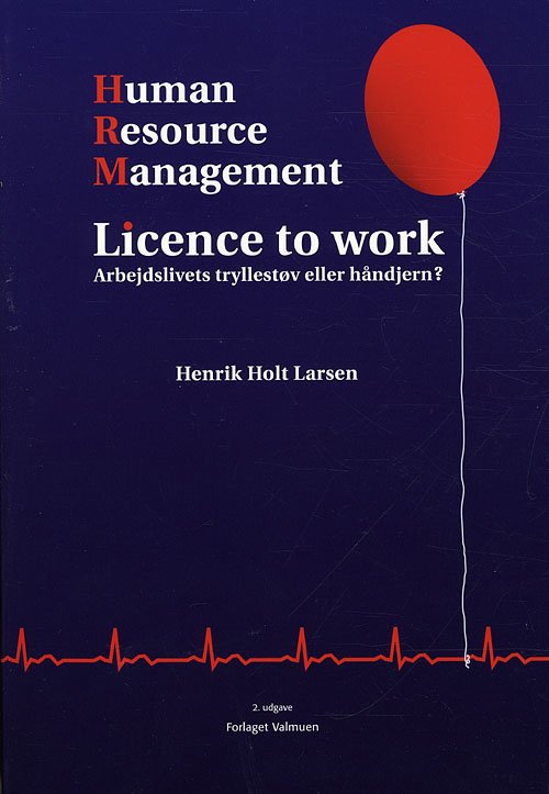 Cover for Henrik Holt Larsen · Human Resource Management - Licence to Work (Heftet bok) [2. utgave] (2010)