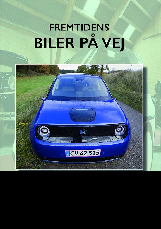 Cover for Peter H. Petersen · Fremtidens biler på vej (Hardcover Book) [1.º edición] (2020)