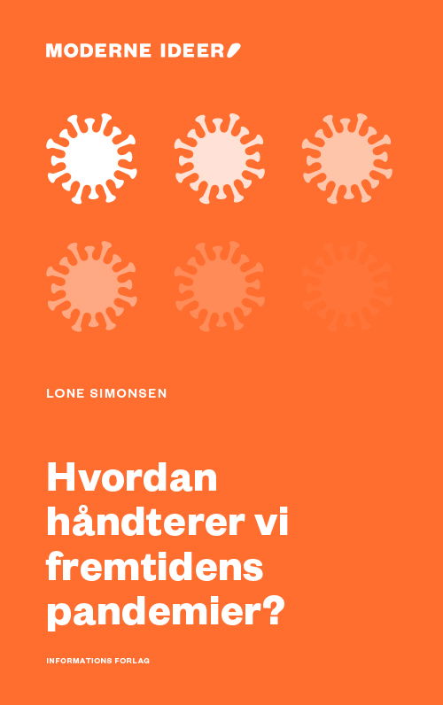 Cover for Lone Simonsen · Moderne Ideer: Hvordan håndterer vi fremtidens pandemier? (Sewn Spine Book) [1. Painos] (2022)