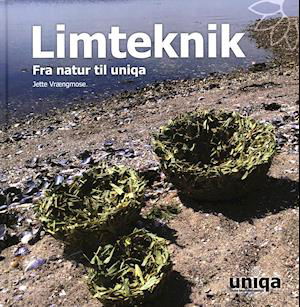 Cover for Jette Vrængmose · Limteknik fra natur til uniqa (Indbundet Bog) [1. udgave] (2019)