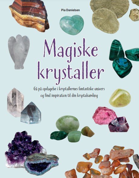 Magiske krystaller - Pia Danielsen - Böcker - Esclarmonde - 9788797309209 - 23 augusti 2021