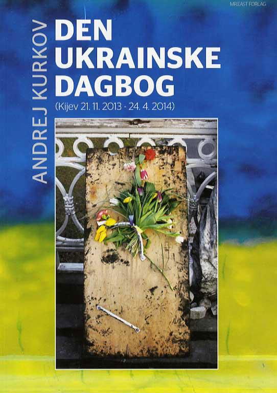 Cover for Andrej Kurkov · Den ukrainske dagbog (Sewn Spine Book) [1º edição] (2016)