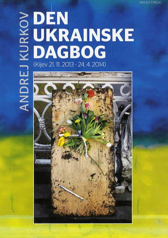 Cover for Andrej Kurkov · Den ukrainske dagbog (Hæftet bog) [1. udgave] (2016)