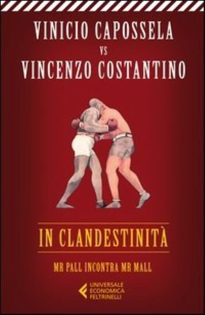 Cover for Vinicio Capossela · In clandestinita. Mr Pall incontra Mr Mall (MERCH) (2013)