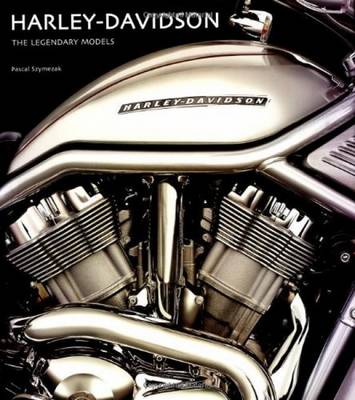 Cover for Pascal Szymezak · Harley Davidson:The Legendary Models (Hardcover Book) (2011)