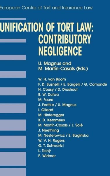 Ulrich Magnus · Unification of Tort Law: Contributory Negligence: Contributory Negligence - Principles of European Tort Law Set (Hardcover Book) (2004)