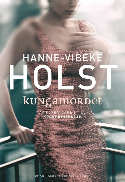 Cover for Hanne-Vibeke Holst · Kungamordet (ePUB) (2014)