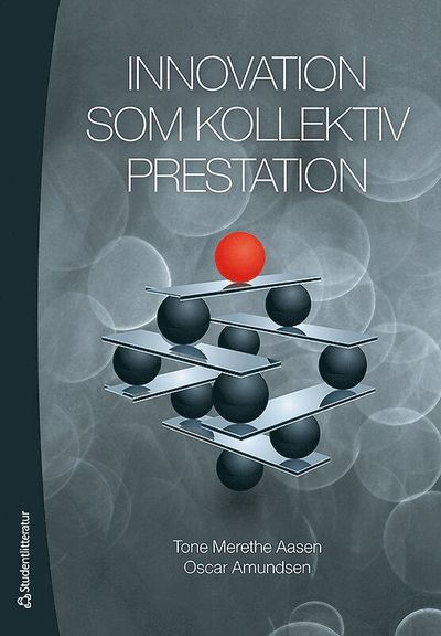 Cover for Oscar Amundsen · Innovation som kollektiv prestation (Book) (2013)