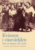 Kvinnor i västvärlden från renässans till nutid - renässans, reformation och revolution - Bente Rosenbeck - Książki - Liber - 9789147053209 - 13 czerwca 2006