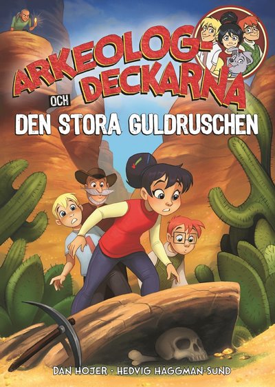 Cover for Dan Höjer · Arkeologdeckarna: Arkeologdeckarna och den stora guldruschen (ePUB) (2021)