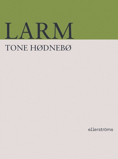 Cover for Tone Hødnebø · Larm (Paperback Book) (2023)